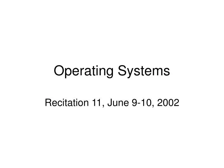 operating systems