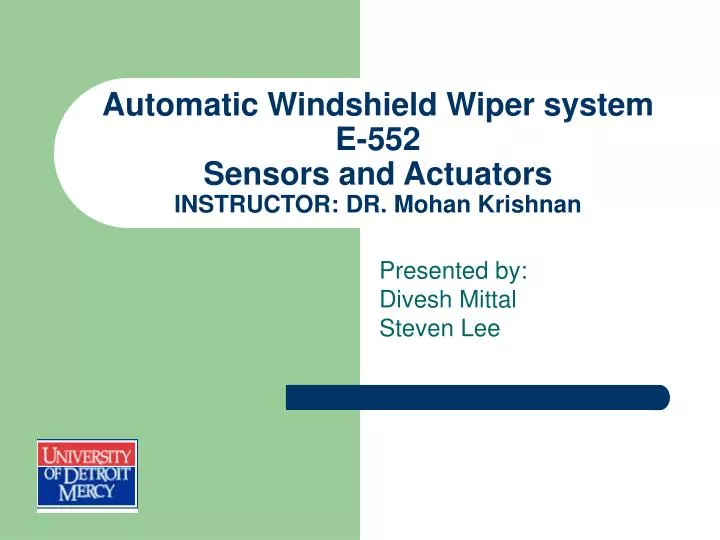 automatic windshield wiper system e 552 sensors and actuators instructor dr mohan krishnan