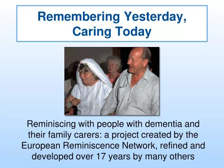 remembering yesterday caring today