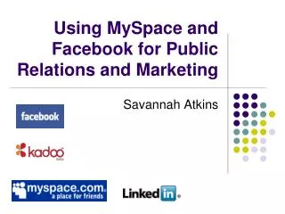 Using MySpace and Facebook for Public Relations and Marketing
