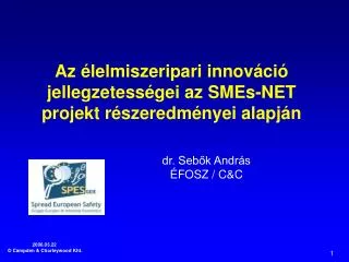 Az élelmiszeripari innováció jellegzetességei az SMEs-NET projekt részeredményei alapján