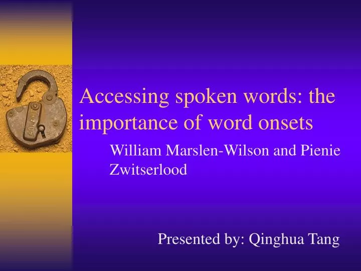 accessing spoken words the importance of word onsets