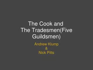 The Cook and  The Tradesmen(Five Guildsmen)