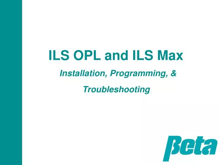 ils opl and ils max installation programming troubleshooting