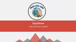 Eazy2move Man And Van London Service - removal company