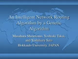 An Intelligent Network Routing Algorithm by a Genetic Algorithm