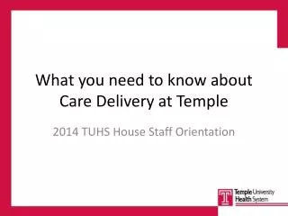 What you need to know about Care Delivery at Temple