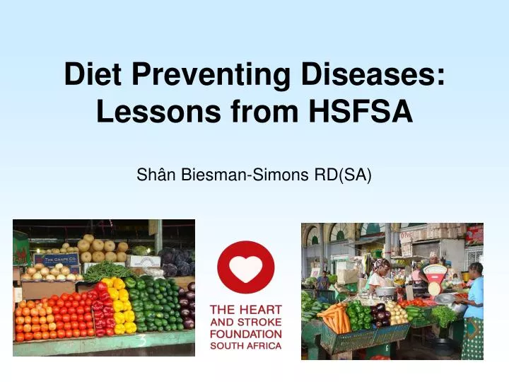 diet preventing diseases lessons from hsfsa