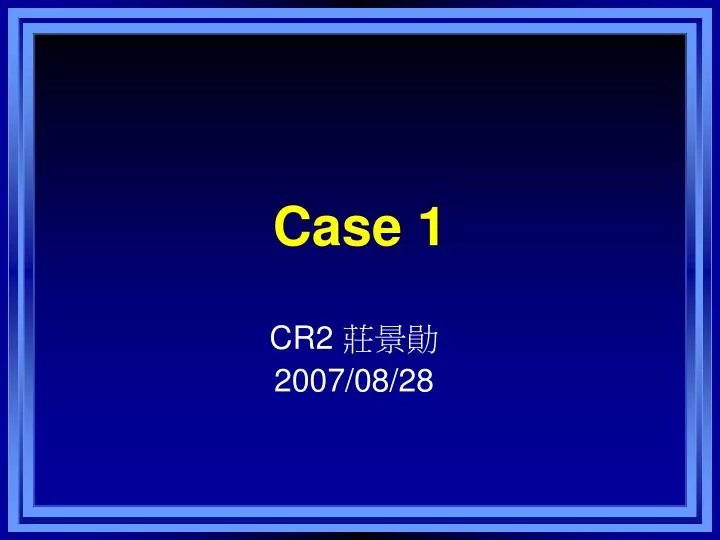 case 1