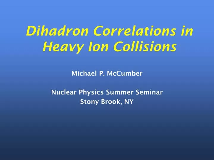 dihadron correlations in heavy ion collisions