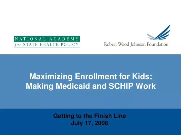 maximizing enrollment for kids making medicaid and schip work