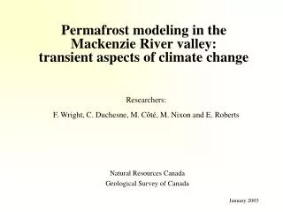 Permafrost modeling in the Mackenzie River valley: transient aspects of climate change