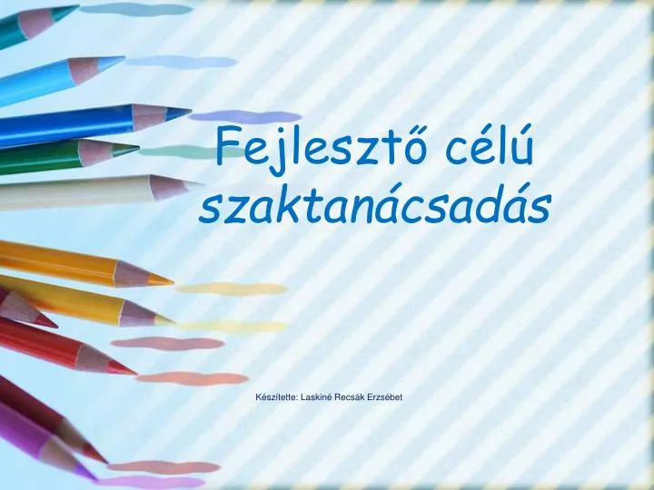 fejleszt c l szaktan csad s