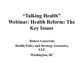 “Talking Health” Webinar: Health Reform: The Key Issues