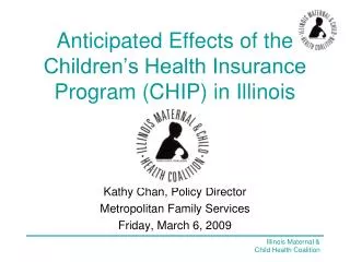 Anticipated Effects of the Children’s Health Insurance Program (CHIP) in Illinois