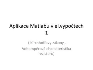 Aplikace Matlabu v el.výpočtech 1