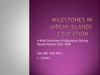 Milestones in Virgin islands Education :