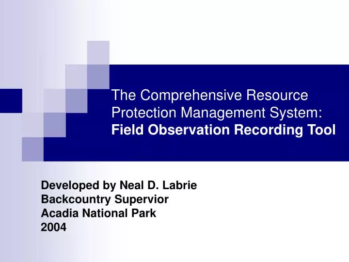 the comprehensive resource protection management system field observation recording tool