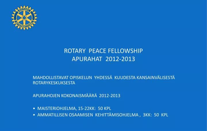 rotary peace fellowship apurahat 2012 2013
