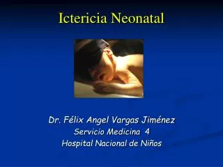Dr. Félix Angel Vargas Jiménez Servicio Medicina 4 Hospital Nacional de Niños
