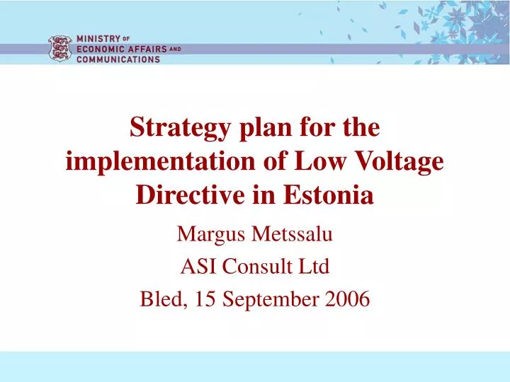 strategy plan for the implementation of low voltage directive in estonia