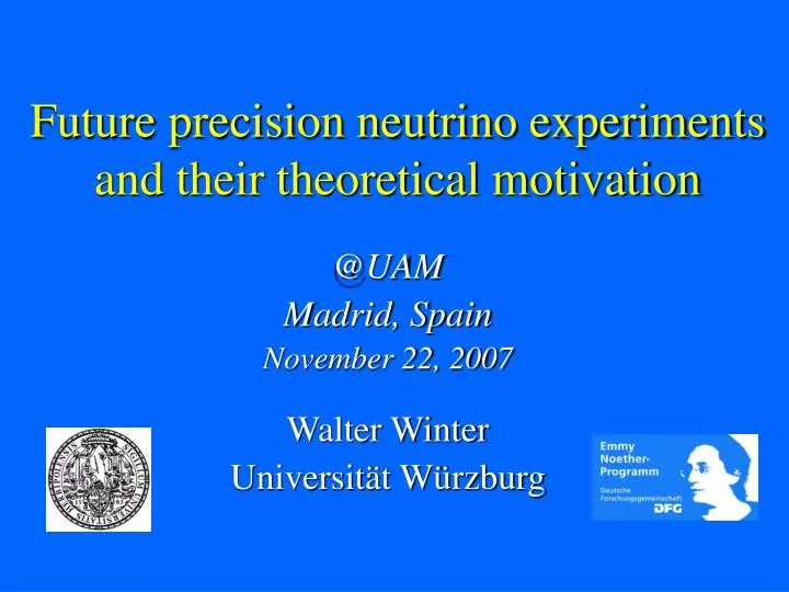 future precision neutrino experiments and their theoretical motivation