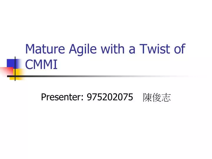 mature agile with a twist of cmmi