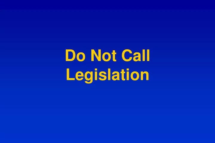 do not call legislation