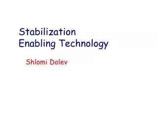 Stabilization Enabling Technology