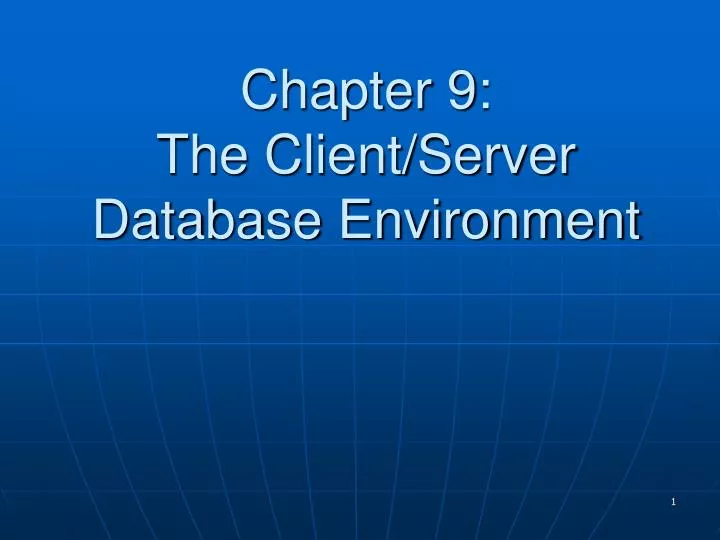 chapter 9 the client server database environment