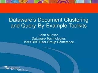 Dataware’s Document Clustering and Query-By-Example Toolkits