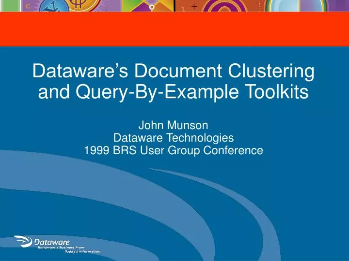 dataware s document clustering and query by example toolkits