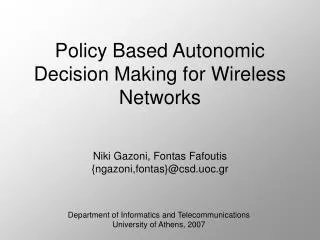 Policy Based Autonomic Decision Making for Wireless Networks