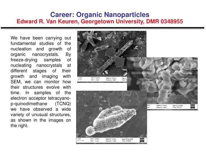 career organic nanoparticles edward r van keuren georgetown university dmr 0348955