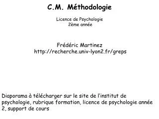 C.M. Méthodologie Licence de Psychologie 2ème année Frédéric Martinez