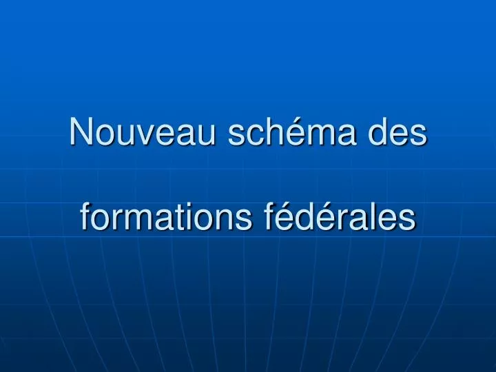 nouveau sch ma des formations f d rales