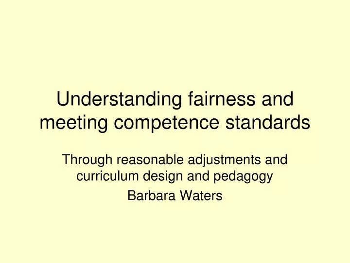 understanding fairness and meeting competence standards