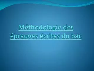 Méthodologie des épreuves écrites du bac