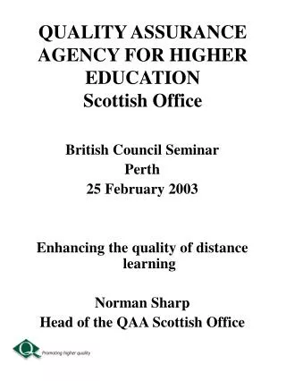 QUALITY ASSURANCE AGENCY FOR HIGHER EDUCATION Scottish Office