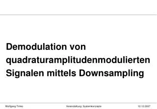 Demodulation von quadraturamplitudenmodulierten Signalen mittels Downsampling