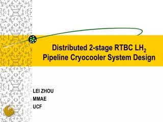 Distributed 2-stage RTBC LH 2 Pipeline Cryocooler System Design