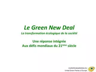 Le Green New Deal La transformation écologique de la société Une réponse intégrée