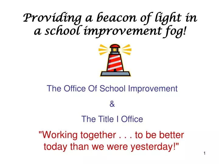 providing a beacon of light in a school improvement fog