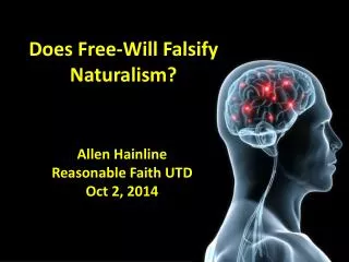 Does Free-Will Falsify Naturalism?