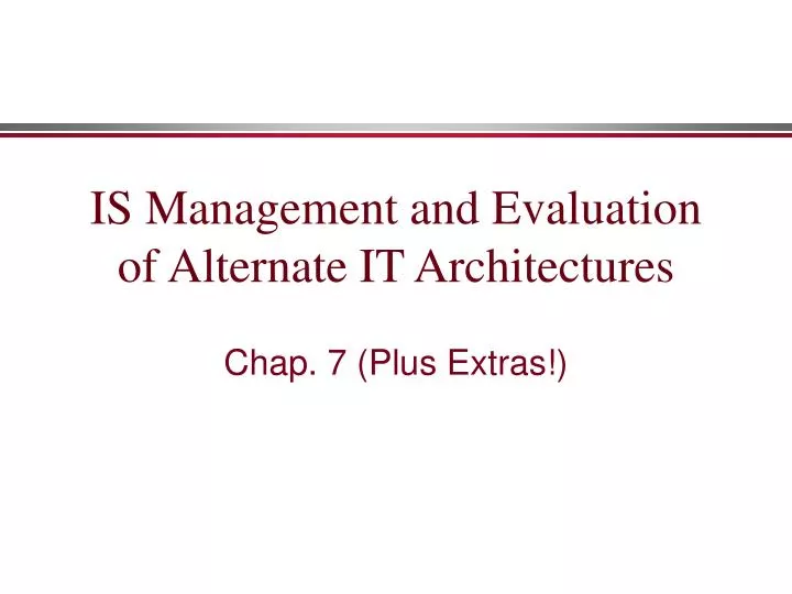 is management and evaluation of alternate it architectures