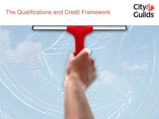 The Qualifications and Credit Framework