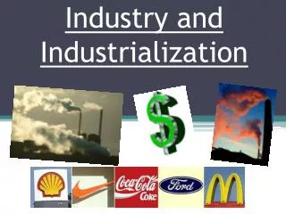 Industry and Industrialization