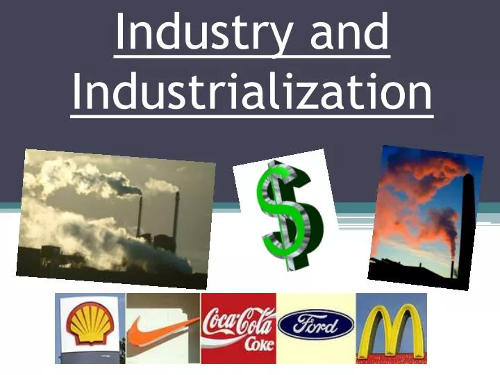 industry and industrialization