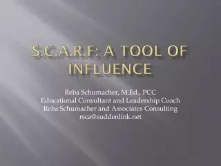 S.C.A.R.F: A Tool of Influence