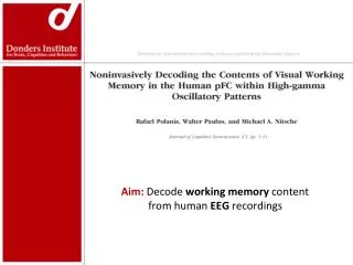 Aim: Decode working memory content 			 from human EEG recordings